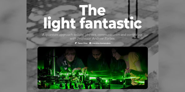 'The light fantastic' - Brainstorm article on Professor Andrew Forbes from WitsQ
